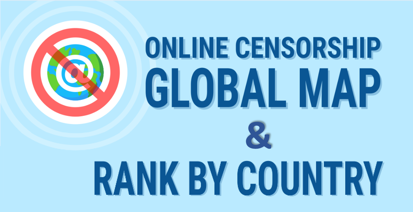 온라인 검열: 전 세계 인터넷 검열 상황 글로벌 지도와 랭킹 (인포그래픽)