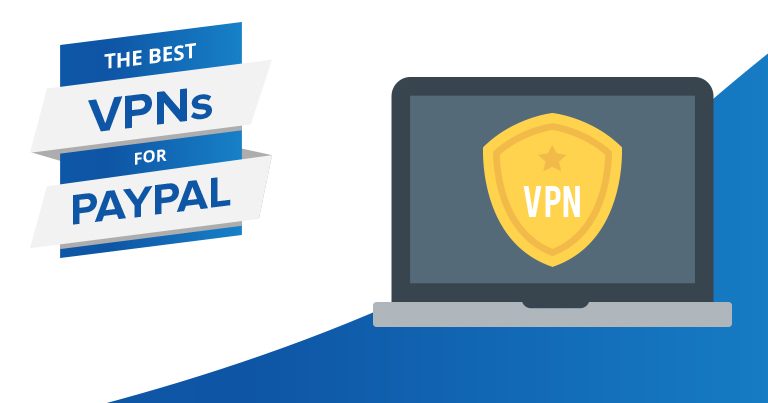 최상위 페이팔 VPN– 2023년도 최고의 보안 서비스