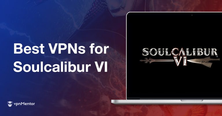 소울칼리버 VI 플레이용 VPN 베스트 (무료 서비스 포함)